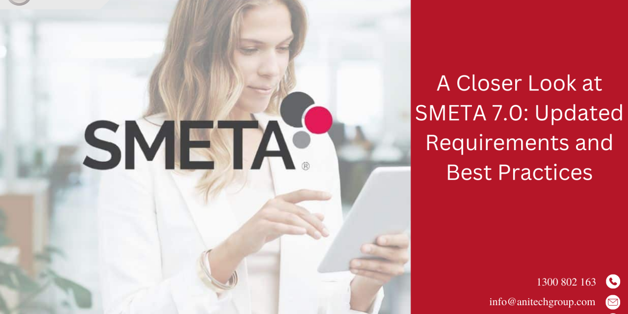 A Closer Look at SMETA 7.0: Updated Requirements and Best Practices