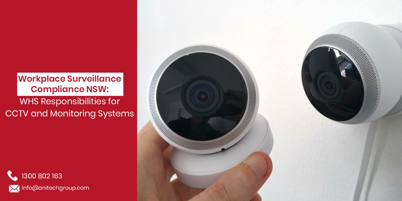 Workplace Surveillance Compliance NSW: WHS Responsibilities for CCTV and Monitoring Systems