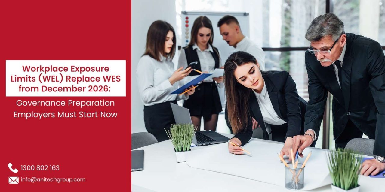 Workplace Exposure Limits (WEL) Replace WES from December 2026: Governance Preparation Employers Must Start Now