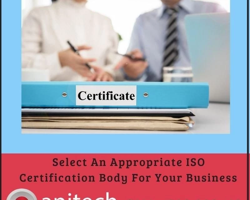 Selecting An Appropriate ISO Certification Body For Your Business