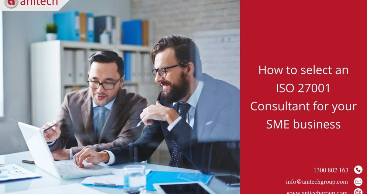 How To Select an ISO 27001 Consultant for Your SME Business
