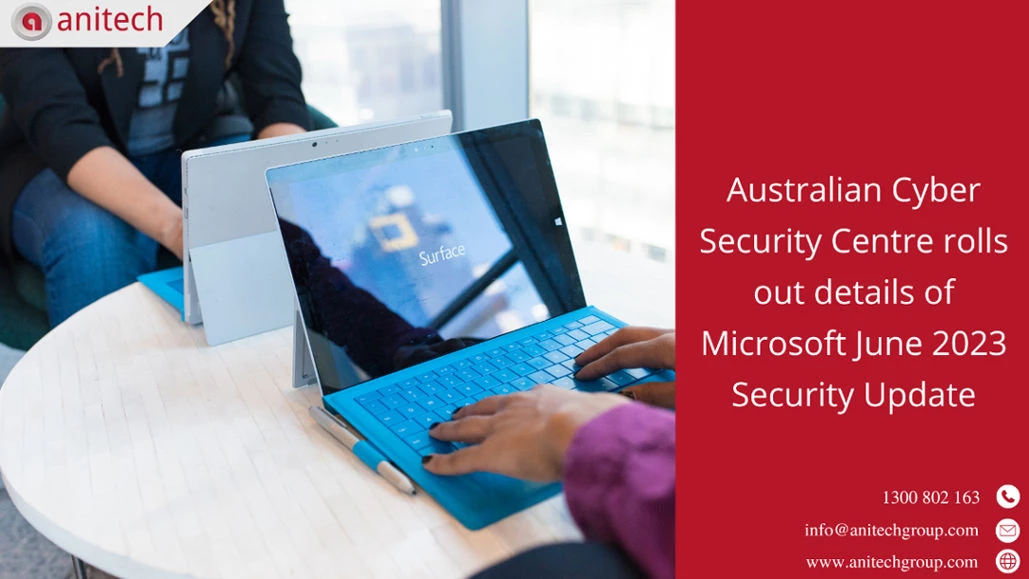 Australian Cyber Security Centre rolls out details of Microsoft June 2023 Security Update