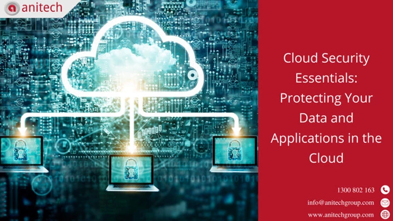 Cloud Security Essentials: Protecting Your Data and Applications in the Cloud