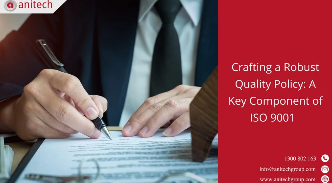 Crafting a Robust Quality Policy: A Key Component of ISO 9001 