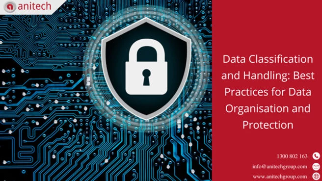 Data Classification and Handling: Best Practices for Data Organisation and Protection