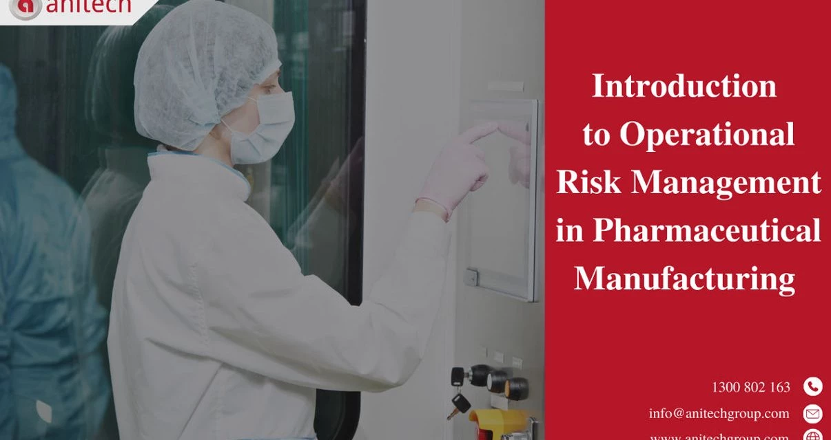 Introduction to Operational Risk Management in Pharmaceutical Manufacturing