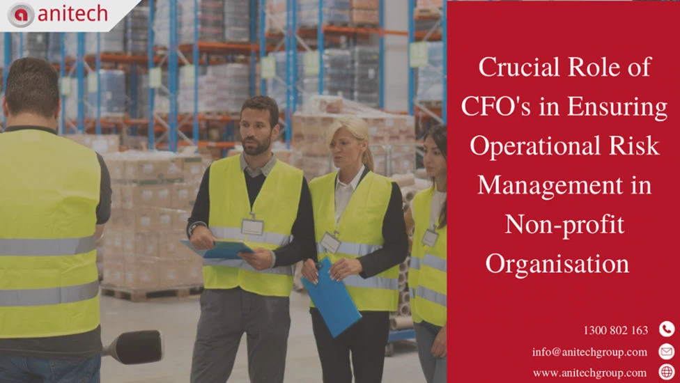 Crucial Role of CFOs in Ensuring Effective Operational Risk Management in Non-Profit Organisations