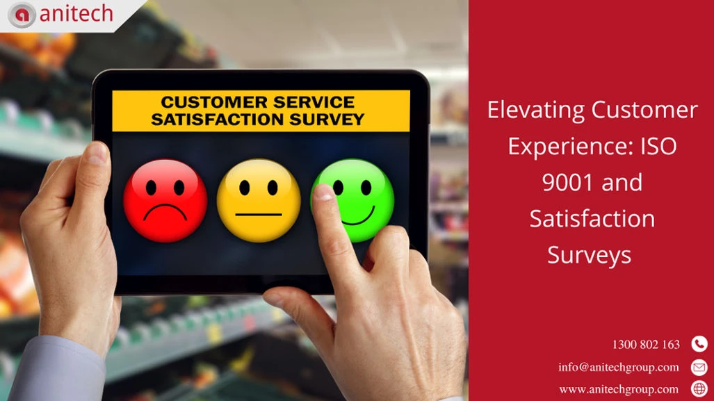 Elevating Customer Experience: ISO 9001 and Satisfaction Surveys 