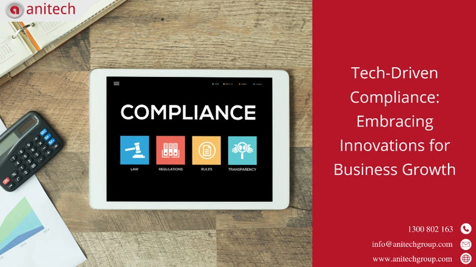 Tech-Driven Compliance: Embracing Innovations for Business Growth 