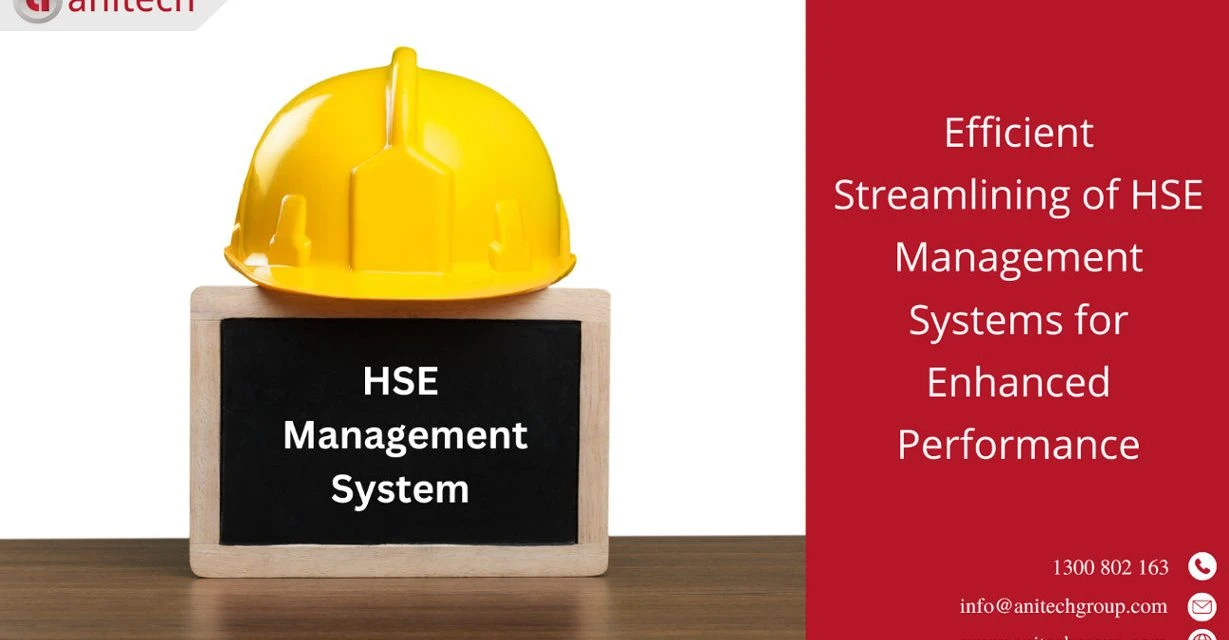 Efficient Streamlining of HSE Management Systems for Enhanced Performance 