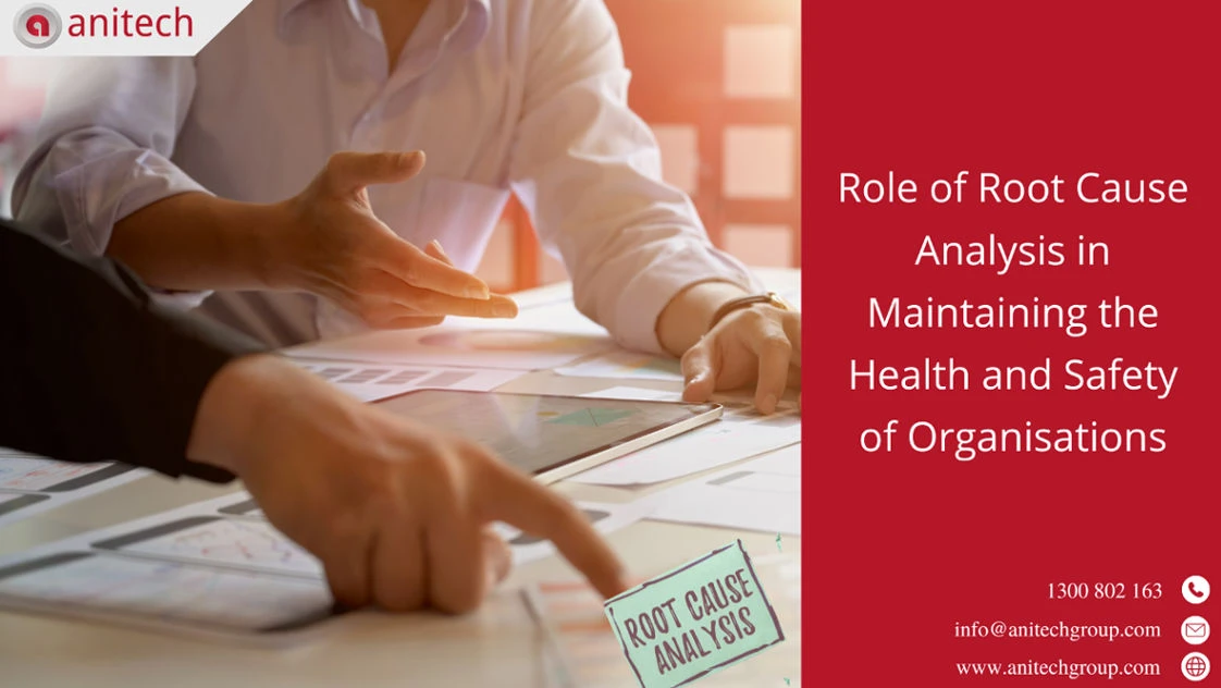 Role of Root Cause Analysis in Maintaining the Health and Safety of Organisations 