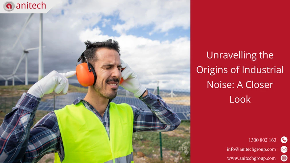 Unravelling the Origins of Industrial Noise: A Closer Look 