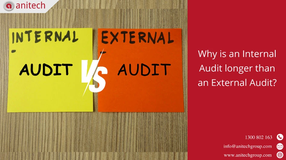 Why is an Internal Audit longer than an External Audit? 