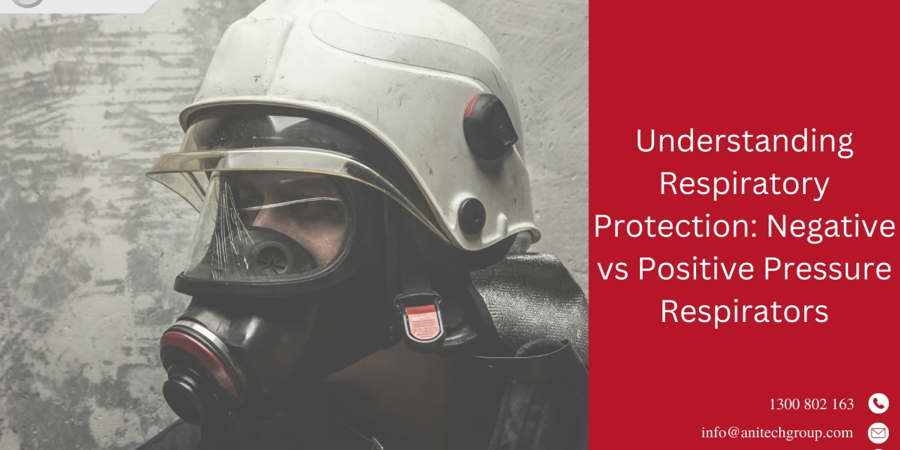 Understanding Respiratory Protection: Negative vs Positive Pressure Respirators