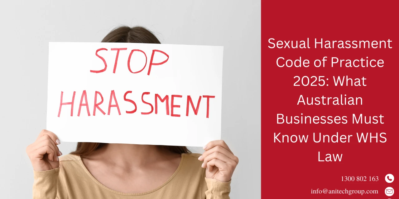 Sexual Harassment Code of Practice 2025: What Australian Businesses Must Know Under WHS Law