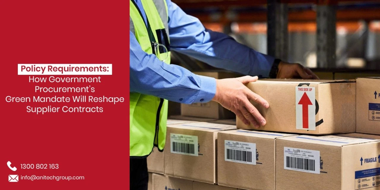 Policy Requirements: How Government Procurement’s Green Mandate Will Reshape Supplier Contracts